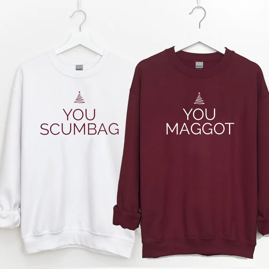 You Scumbag You Maggot - Funny Matching Christmas Jumpers! Fairtytale of New York